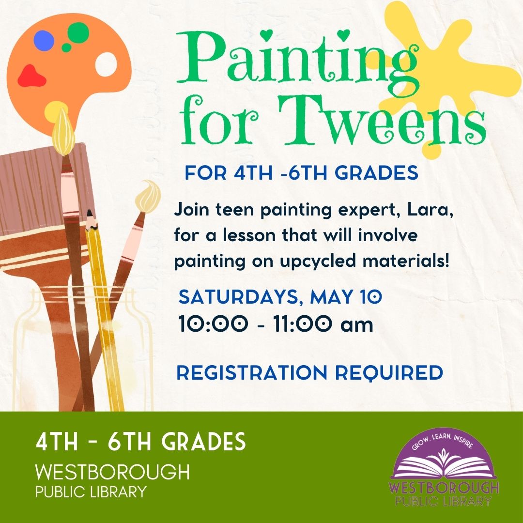 Painting for Tweens The Westborough Public Library